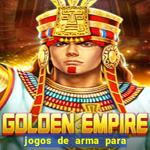 jogos de arma para pc fraco